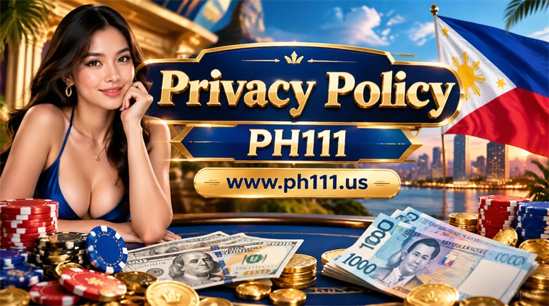 Privacy Policy PH111 Philippines