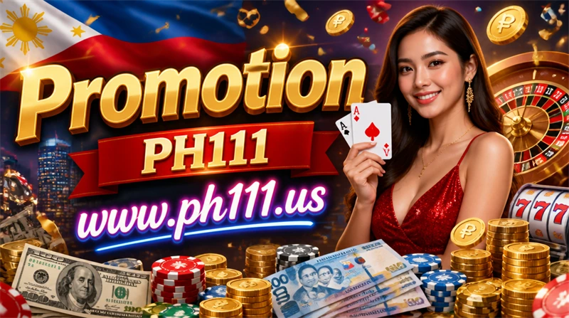 PH111 deposit promotion